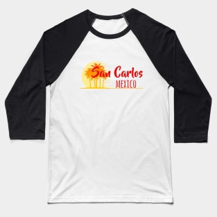 Life's a Beach: San Carlos, Mexico Baseball T-Shirt